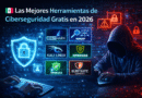 Las Mejores Herramientas de Ciberseguridad Gratis en 2026 (Protege tu PC Hoy Mismo)